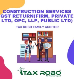 Construction Services GST Return (Firm, Private Ltd, OPC, LLP, Public Ltd) - Tax Robo Basic